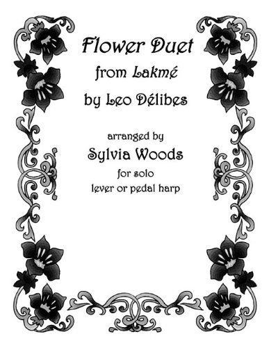 Cover for Sylvia Woods · Flower Duet (From Lakme) Arranged for Solo Lever or Pedal Harp (Paperback Book) (2013)