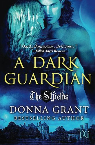 Cover for Donna Grant · A Dark Guardian - Shields (Paperback Book) (2012)