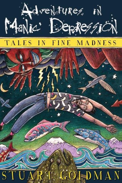 Cover for Stuart Goldman · Adventures in Manic Depression: Tales in Fine Madness (Paperback Book) (2014)