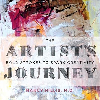 Cover for Nancy Hillis · The Artist's Journey: Bold Strokes To Spark Creativity - Artist's Journey (Paperback Book) (2019)