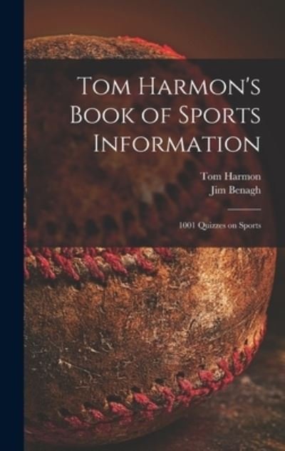 Cover for Tom 1919-1990 Harmon · Tom Harmon's Book of Sports Information; 1001 Quizzes on Sports (Gebundenes Buch) (2021)