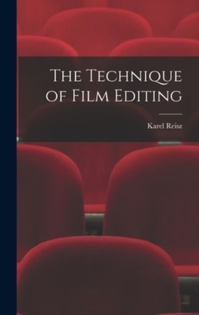Cover for Karel Reisz · The Technique of Film Editing (Hardcover Book) (2021)