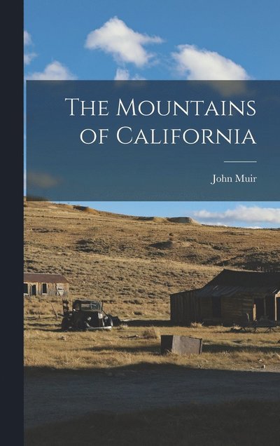 Mountains of California - John Muir - Kirjat - Creative Media Partners, LLC - 9781015406414 - keskiviikko 26. lokakuuta 2022