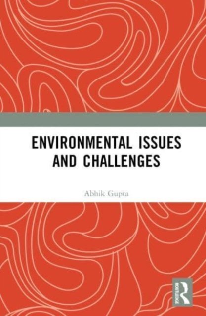 Cover for Gupta, Abhik (Assam University, India) · Environmental Issues and Challenges (Hardcover Book) (2023)
