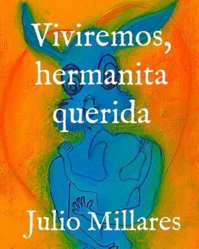 Cover for Julio Millares · Viviremos, hermanita querida (Paperback Bog) (2019)