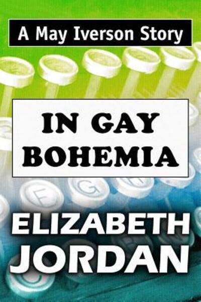 Cover for Elizabeth Jordan · In Gay Bohemia (Paperback Book) (2019)