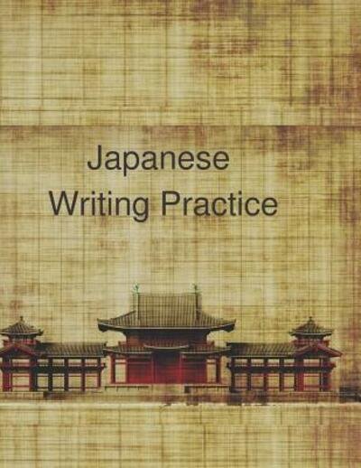 Japanese Writing - Hidden Valley Press - Libros - Independently Published - 9781082471414 - 25 de julio de 2019