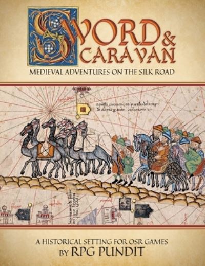 Sword & Caravan - Rpg Pundit - Livros - IngramSpark - 9781087955414 - 1 de julho de 2022
