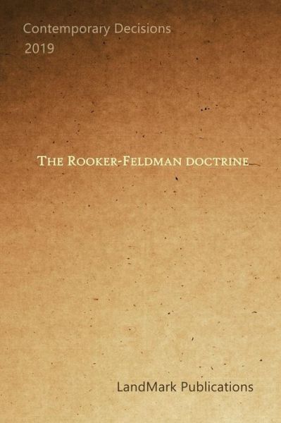 Cover for Landmark Publications · The Rooker-Feldman Doctrine (Paperback Book) (2019)