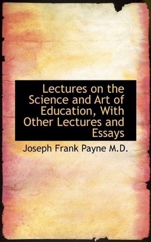 Cover for Joseph Payne · Lectures on the Science and Art of Education, with Other Lectures and Essays (Paperback Book) (2009)