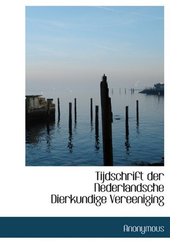 Tijdschrift Der Nederlandsche Dierkundige Vereeniging - Anonymous - Boeken - BiblioLife - 9781117997414 - 4 april 2010