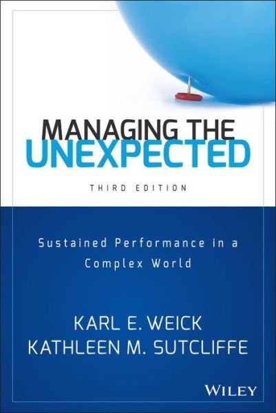 Cover for Weick, Karl E. (University of Michigan) · Managing the Unexpected: Sustained Performance in a Complex World (Innbunden bok) (2015)