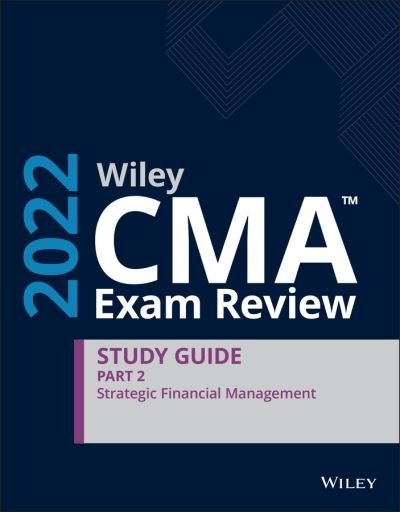 Cover for Wiley · Wiley CMA Exam Review 2022 Part 2 Study Guide: Strategic Financial Management (Pocketbok) (2021)