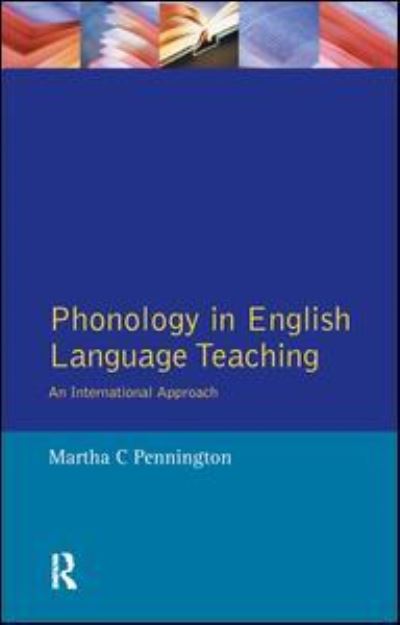 Cover for Martha C. Pennington · Phonology in English Language Teaching: An International Approach - Applied Linguistics and Language Study (Hardcover Book) (2017)