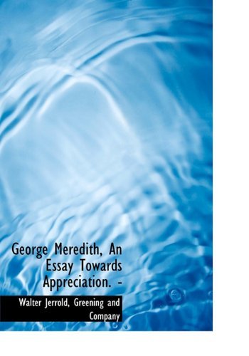 Cover for Walter Jerrold · George Meredith, an Essay Towards Appreciation. - (Hardcover Book) (2010)