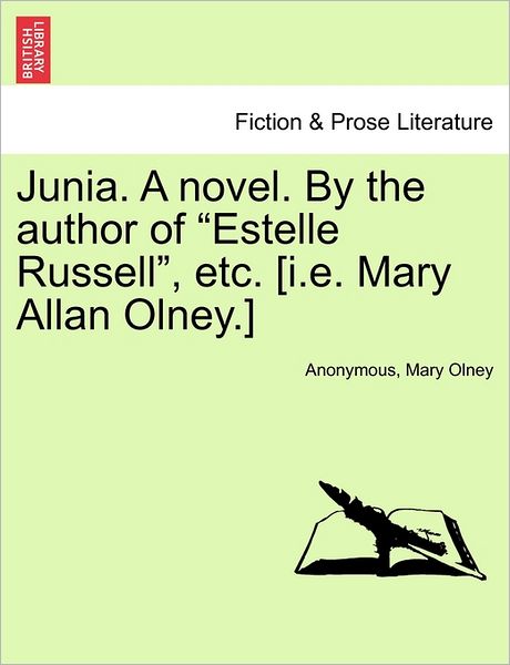 Cover for Anonymous · Junia. a Novel. by the Author of (Paperback Book) (2011)