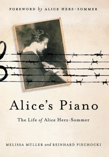 Cover for Melissa Mueller · Alice's Piano: the Life of Alice Herz-sommer (Hardcover Book) (2012)