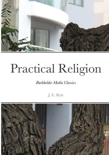 Cover for J. C. Ryle · Practical Religion (Buch) (2021)