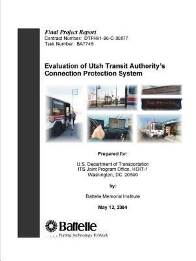 Evaluation of Utah Transit Authority's Connection Protection System Final Project Report - U.S. Department Of Transportation - Livros - lulu.com - 9781329831414 - 14 de janeiro de 2016