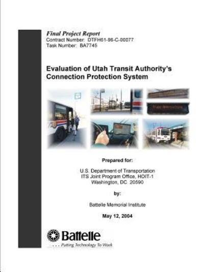 Cover for U.S. Department Of Transportation · Evaluation of Utah Transit Authority's Connection Protection System Final Project Report (Paperback Bog) (2016)