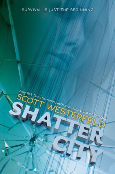 Cover for Scott Westerfeld · Shatter City (Impostors, Book 2) - Impostors (Inbunden Bok) (2019)