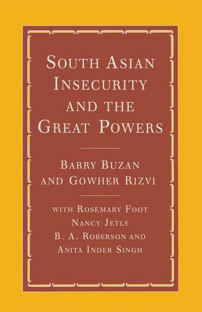 Cover for Barry Buzan · South Asian Insecurity and the Great Powers (Taschenbuch) [1st ed. 1986 edition] (1986)