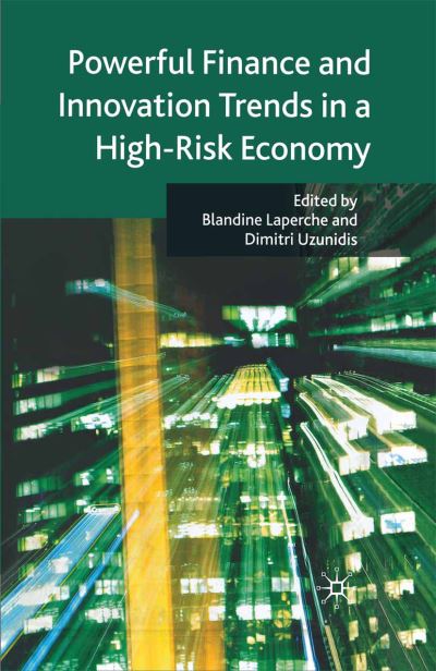 Powerful Finance and Innovation Trends in a High-Risk Economy -  - Books - Palgrave Macmillan - 9781349363414 - 2008