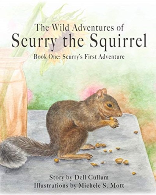 Cover for Dell R Cullum · The Wild Adventures of Scurry the Squirrel (Paperback Book) (2017)