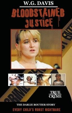Cover for W G Davis · Bloodstained Justice The Darlie Routier Story (Paperback Bog) (2020)