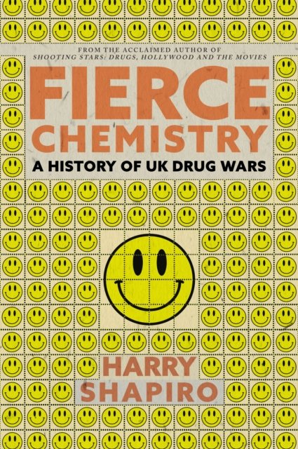 Cover for Harry Shapiro · Fierce Chemistry: A History of UK Drug Wars (Paperback Book) (2025)