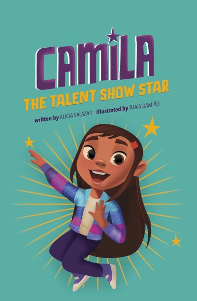 Cover for Alicia Salazar · Camila the Talent Show Star - Camila the Star (Paperback Book) (2022)