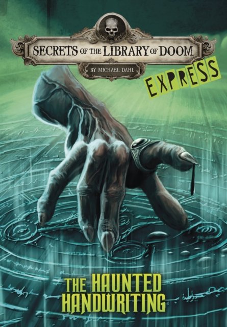 Cover for Dahl, Michael (Author) · The Haunted Handwriting - Express Edition - Secrets of the Library of Doom - Express Editions (Paperback Book) (2024)