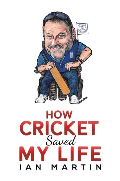 Cover for Ian Martin · How Cricket Saved My Life (Pocketbok) (2022)