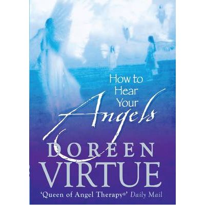 How to Hear Your Angels - Doreen Virtue - Kirjat - Hay House Inc - 9781401915414 - torstai 25. lokakuuta 2007