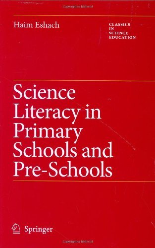 Cover for Haim Eshach · Science Literacy in Primary Schools and Pre-Schools - Classics in Science Education (Hardcover Book) (2006)