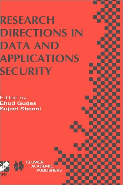 Cover for Ehud Gudes · Research Directions in Data and Applications Security: 16th Annual Ifip Wg 11.3 Conference on Data and Application Security, Held at King's College, Cambridge in July 2002 - Ifip Advances in Information and Communication Technology (Hardcover bog) (2003)