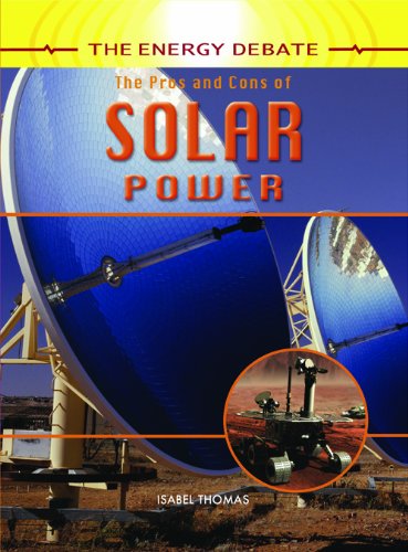 Cover for Isabel Thomas · The Pros and Cons of Solar Power (The Energy Debate) (Hardcover Book) (2007)