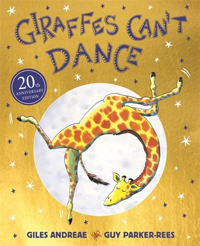 Cover for Giles Andreae · Giraffes Can't Dance 20th Anniversary Edition - Giraffes Can't Dance (Paperback Book) (2019)