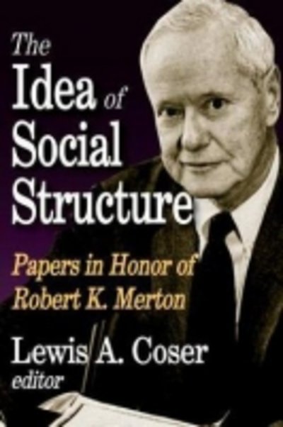 Cover for Lewis A. Coser · The Idea of Social Structure: Papers in Honor of Robert K. Merton (Pocketbok) (2012)