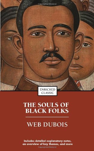 Cover for W. E. B. Du Bois · The Souls of Black Folks: Enriched Classic (Paperback Bog) [Ed edition] (2005)