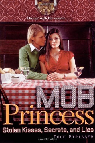 Cover for Todd Strasser · Stolen Kisses, Secrets, and Lies (Mob Princess) (Paperback Bog) (2007)
