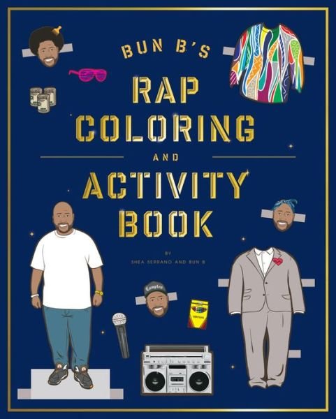 Bun B's Rap Coloring and Activity Book - Shea Serrano - Bøker - Abrams - 9781419710414 - 17. september 2013