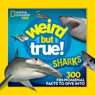 Cover for National Geographic Kids · Weird But True Sharks (Hardcover Book) (2023)