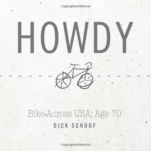 Dick Schoof · Howdy: Bike Across USA; Age 70 (Pocketbok) (2011)