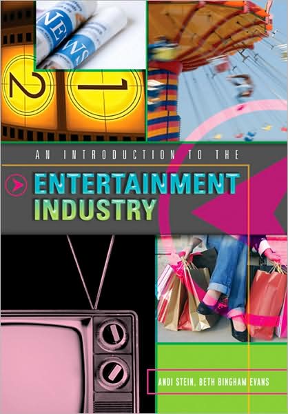 Cover for Andi Stein · An Introduction to the Entertainment Industry (Hardcover Book) [New edition] (2009)