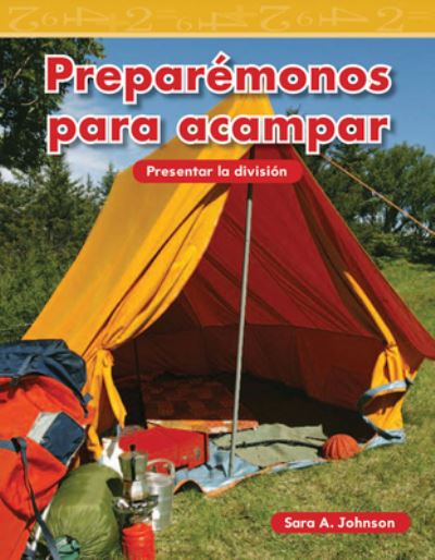 Cover for Sara Johnson · Preparemonos para acampar (Getting Ready to Camp) (Spanish Version) (Paperback Book) [Spanish edition] (2010)