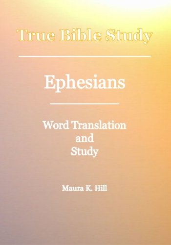 Cover for Maura K. Hill · True Bible Study - Ephesians (Paperback Book) (2008)