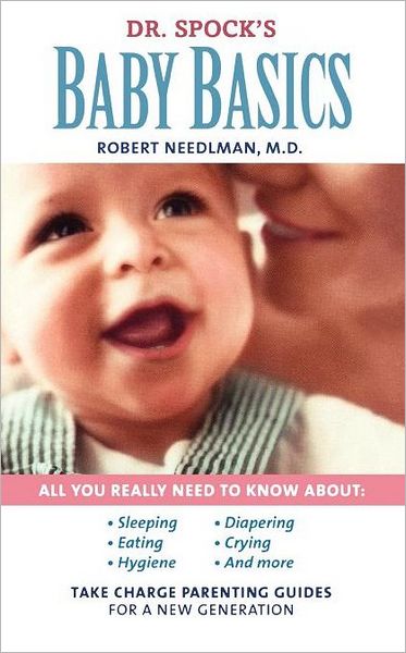 Cover for Dr. Robert Needlman · Dr. Spock's Baby Basics: Take Charge Parenting Guides (Paperback Book) (2009)