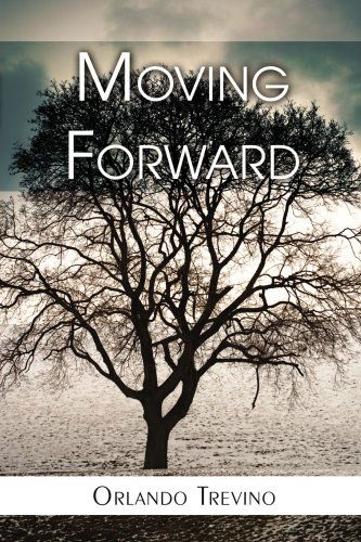 Cover for Orlando Trevino · Moving Forward (Paperback Book) (2008)