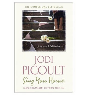 Sing You Home: the moving story you will not be able to put down by the number one bestselling author of A Spark of Light - Jodi Picoult - Bücher - Hodder & Stoughton - 9781444754414 - 12. September 2013